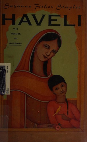 Suzanne Fisher Staples: Haveli (1993, Knopf, Distributed by Random House)