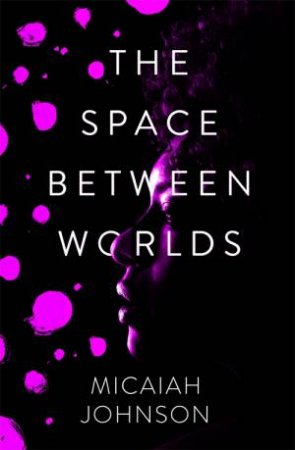 The Space Between Worlds (Paperback, 2020, Hodder & Stoughton)