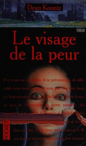 Dean Koontz: Le visage de la peur (Paperback, French language, 1998, Pocket)