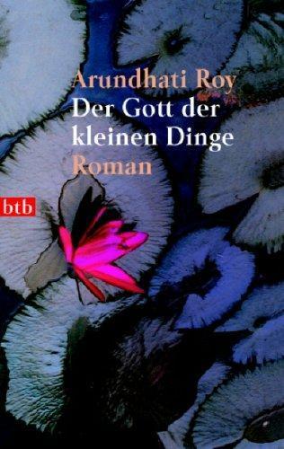 Arundhati Roy: Der Gott der kleinen Dinge (German language, 1999, btb)