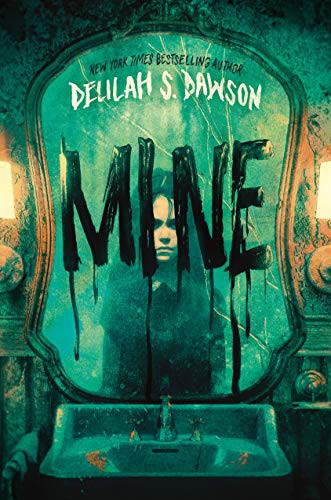 Delilah S. Dawson: Mine (Hardcover, 2021, Delacorte Press)
