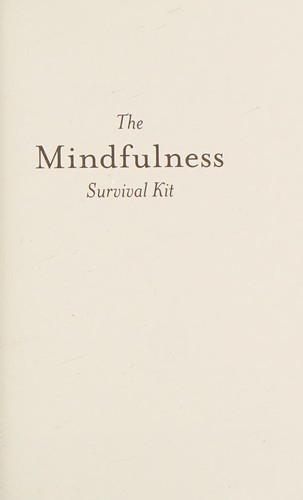 Thích Nhất Hạnh, Jack Kornfield, Joan Halifax: Mindfulness Survival Kit (2016, Parallax Press)