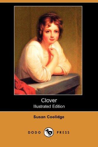 Susan Coolidge: Clover (Illustrated Edition) (Dodo Press) (Paperback, 2007, Dodo Press)