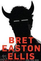 Bret Easton Ellis: Imperial Bedrooms