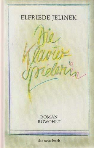 Elfriede Jelinek: Die Klavierspielerin : Roman (German language, 1983, Rowohlt Verlag)