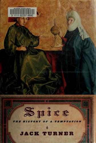 Jack Turner, Jack Turner: Spice (2004, Knopf)