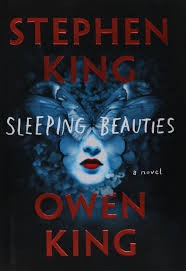 Stephen King, Owen King: Sleeping Beauties (Hardcover, 2017, Scribner)