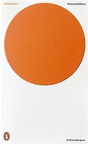 Anthony Burgess, Anthony Burgess: A Clockwork Orange (Paperback, 2014, imusti, Penguin Classic)
