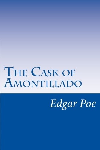 Edgar Allan Poe: The Cask of Amontillado (Paperback, 2014, CreateSpace Independent Publishing Platform)