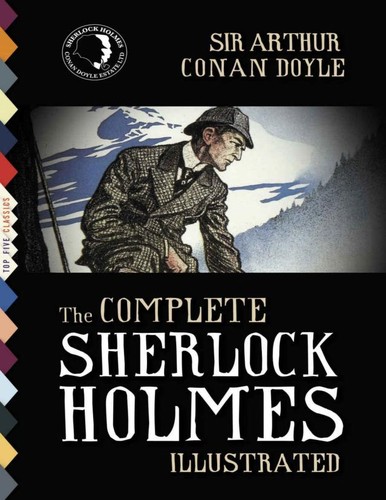 Arthur Conan Doyle: The Complete Sherlock Holmes (EBook, 2014, Top Five Books)