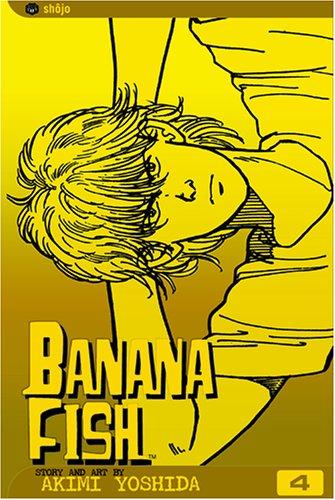 Akimi Yoshida: Banana Fish, Volume 4 (Banana Fish) (Paperback, 2004, VIZ Media LLC)