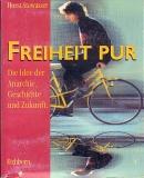 Horst Stowasser: Freiheit pur! (German language, 1995, Eichborn Verlag)