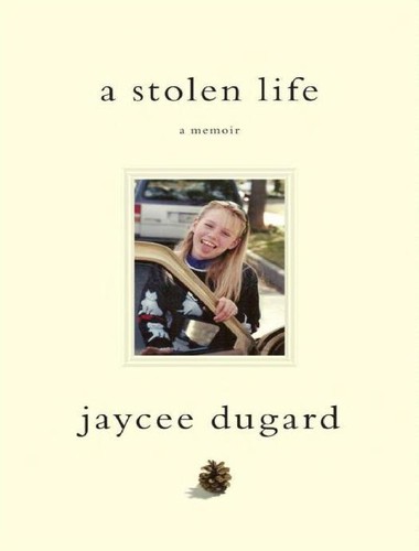 Jaycee Lee Dugard: A Stolen Life (2011, Simon & Schuster)