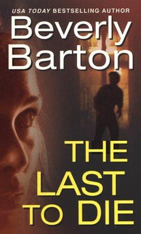 Beverly Barton: The last to die (2004, Kensington Pub. Corp.)