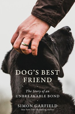 Simon Garfield: Dog's Best Friend (2020, HarperCollins Publishers)