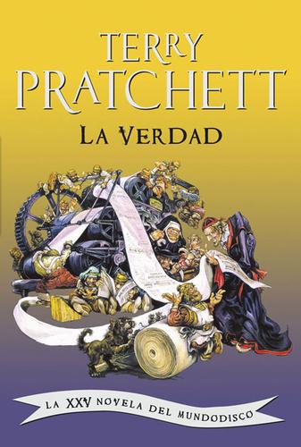 Terry Pratchett: La verdad (Paperback, Spanish language, 2009, Plaza & Janes)