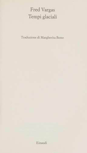 Fred Vargas: Tempi glaciali (Italian language, 2016, Einaudi)