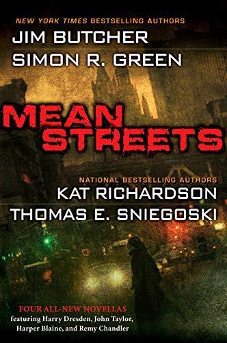 Jim Butcher, Simon R. Green, Kat Richardson, Thomas E. Sniegoski: Mean Streets (2010)