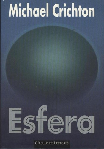 Michaël Crichton, Michael Crichton: Esfera (Spanish language, 1998, Círculo de Lectores, S.A.)