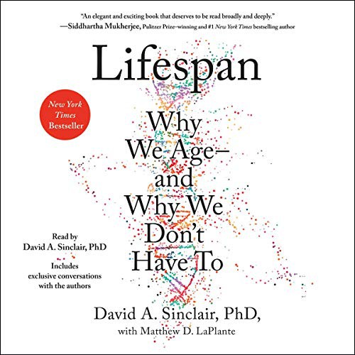 David Sinclair: Lifespan (AudiobookFormat, 2019, Simon & Schuster Audio, Simon & Schuster Audio and Blackstone Publishing)