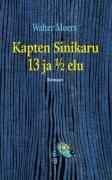 Walter Moers: Kapten Sinikaru 13 ja ½ elu (Hardcover, Estonian language, 2011, Pegasus)