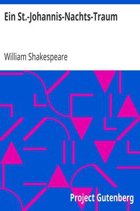 William Shakespeare: Ein St.-Johannis-Nachts-Traum (German language, 2005, Project Gutenberg)