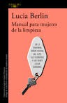 Lucia Berlin: Manual para mujeres de la limpieza (2016, Alfaguara)