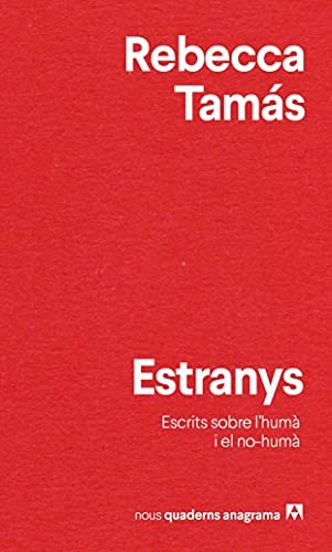 Rebecca Tamás, Yannick Garcia: Estranys (Paperback, 2021, Anagrama, Editorial Anagrama)