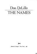 Don DeLillo: The  names (1982, Knopf, Distributed by Random House)