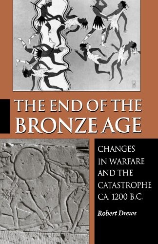 Robert Drews: The End of the Bronze Age (1995, Princeton University Press)