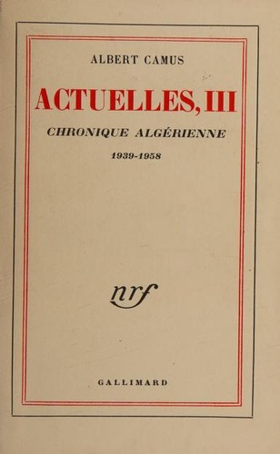 Albert Camus: Actuelles III (French language, 1958, Gallimard)