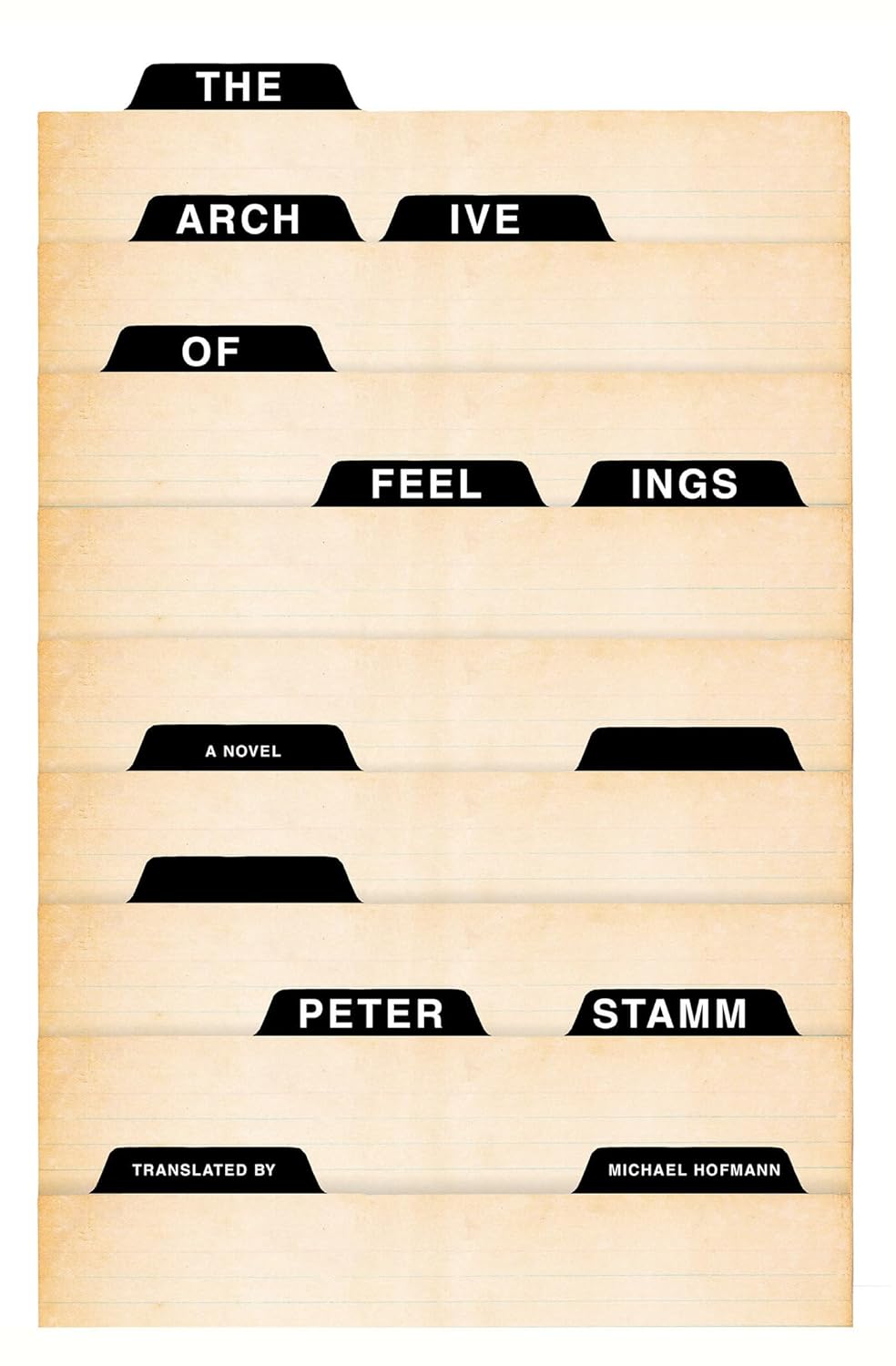Peter Stamm, Michael Hoffmann (trans.): The Archive of Feelings (2023, Other Press)