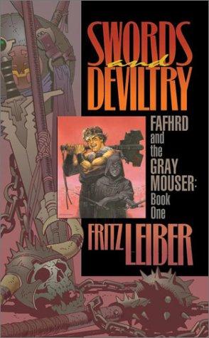 Fritz Leiber: Swords and Deviltry  (2003, I Books)