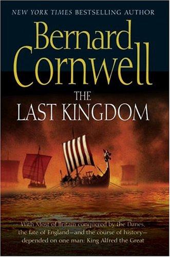 Bernard Cornwell: The last kingdom (2005, HarperCollins Publishers)