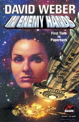 David Weber: In Enemy Hands (Paperback, 1998, Baen)