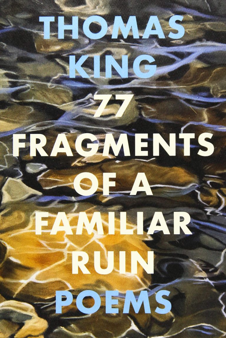 Thomas King: 77 Fragments of a Familiar Ruin (2019, HarperCollins Canada, Limited)