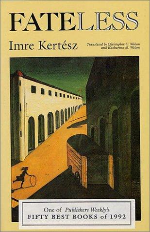 Imre Kertész, Christopher Wilson: Fateless (Paperback, 1996, Hydra Books)