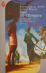 Raymond E. Feist, Janny Wurts: Pair de l'Empire (French language, 2007, J'ai lu)