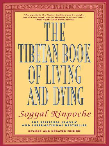 Sogyal Rinpoche: The Tibetan Book of Living and Dying (2003, HarperCollins)