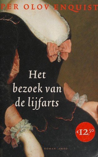 Enquist, Per Olov letterkundige: Het bezoek van de lijfarts (Dutch language, 2000, Ambo)