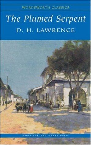 D. H. Lawrence: Plumed Serpent (Paperback, 1999, Wordsworth Editions Ltd)
