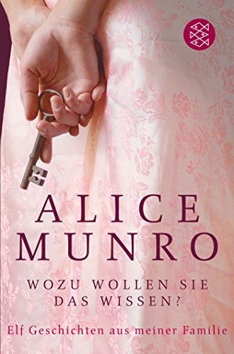 Alice Munro: Wozu wollen Sie das wissen? (Paperback, 2010, Fischer Taschenbuch Vlg.)