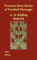 Rudyard Kipling: Victorian Short Stories of Troubled Marriages (Paperback, 2007, Echo Library)