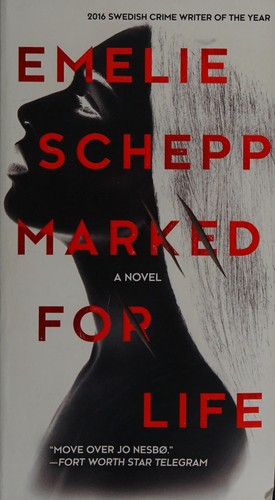 Emelie Schepp: Marked for life (2016)