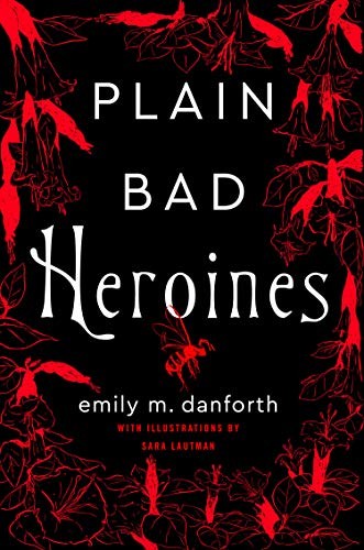 Plain Bad Heroines (Hardcover)