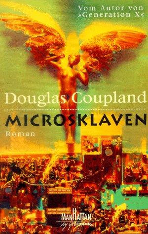 Douglas Coupland: Microsklaven. (Paperback, German language, 1998, Goldmann)
