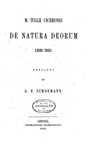 Cicero, Georg Friedrich Schömann: De Natura Deorum Libri Tres (1850, WeidmannscheBuchhandlung)