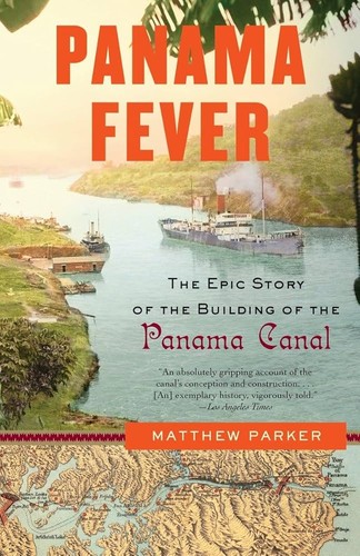Matthew Parker: Panama fever (2009, Anchor Books, Anchor)