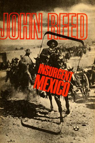 John Reed: Insurgent Mexico