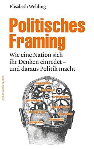 Elisabeth Wehling: Politisches Framing (German language)